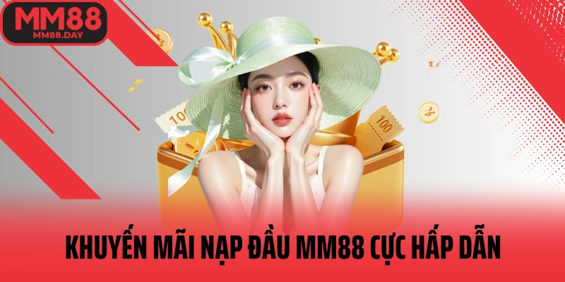 khuyen-mai-nap-dau-mm88-cuc-hap-dan