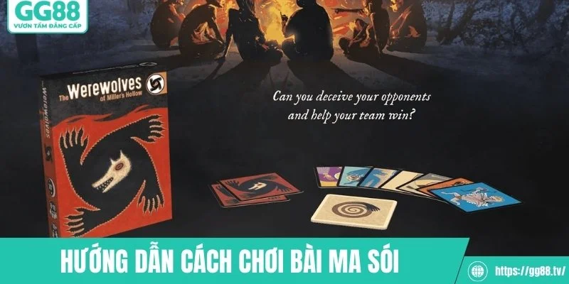 Hướng dẫn cách chơi bài ma sói dễ áp dụng 